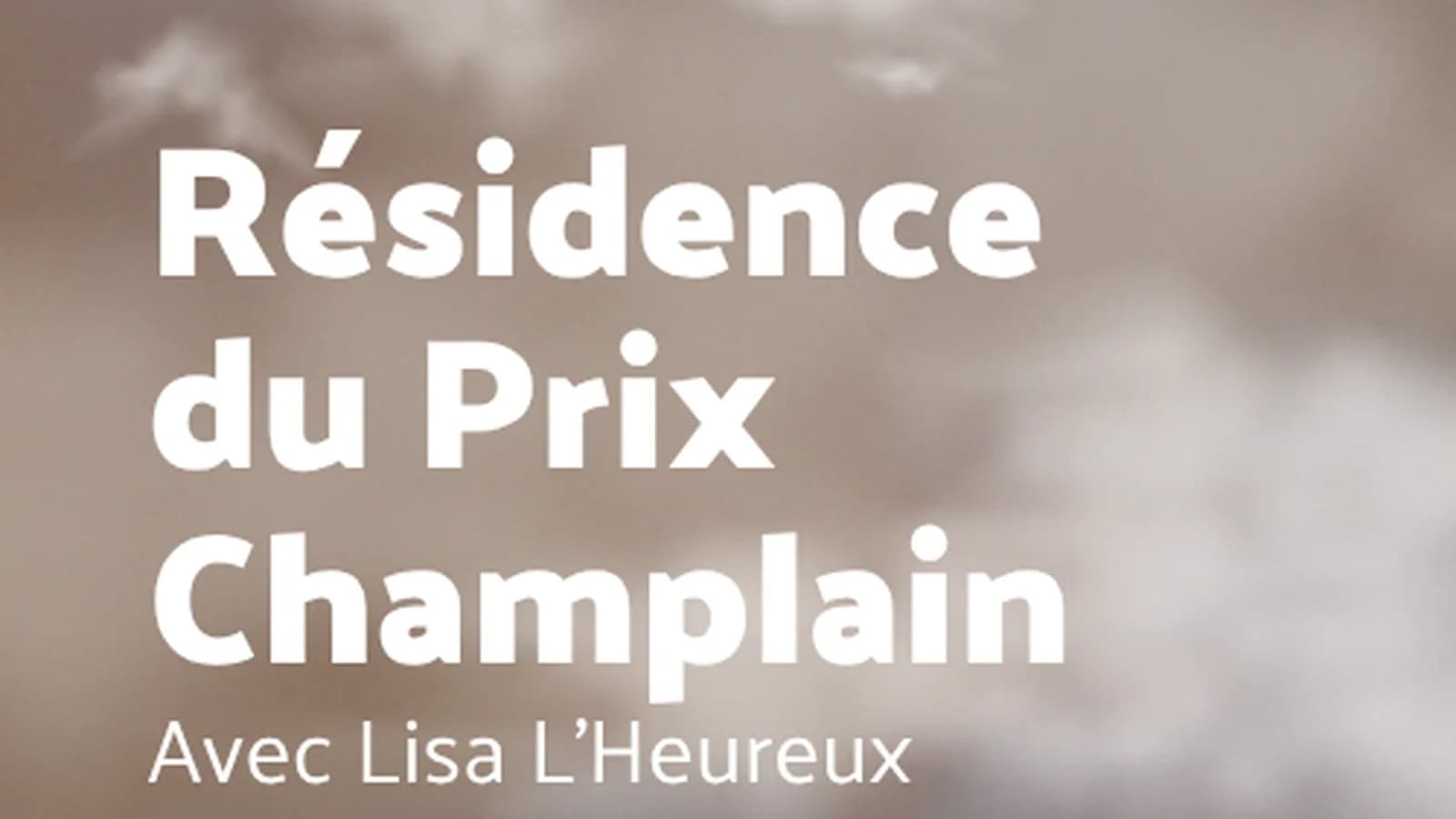 Sortie de résidence – Prix Champlain